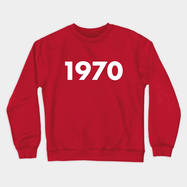 1970 Year Retro Vintage Typography Crewneck Sweatshirt by ellenhenryart